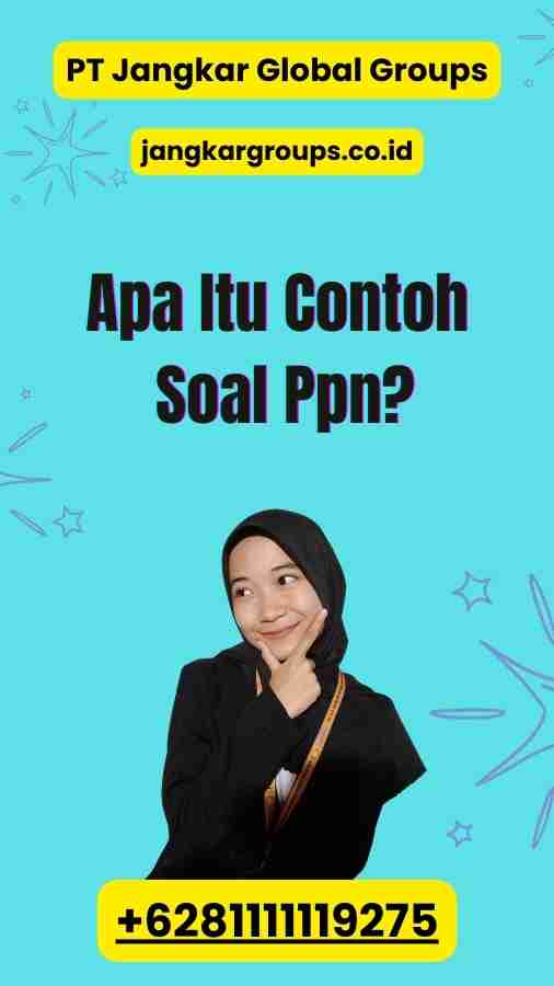 Apa Itu Contoh Soal Ppn?