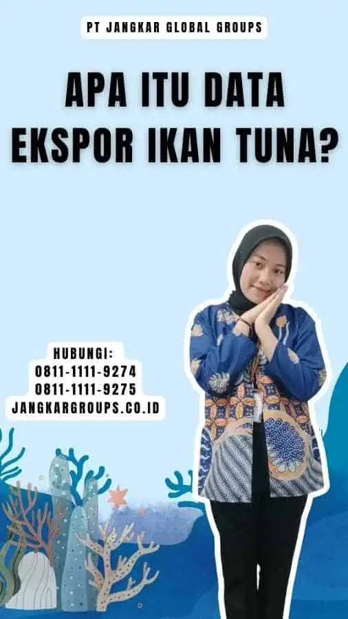 Apa Itu Data Ekspor Ikan Tuna