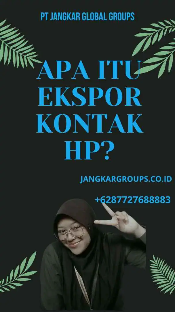 Apa Itu Ekspor Kontak Hp?