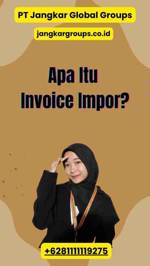 Apa Itu Invoice Impor?