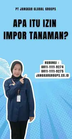 Apa Itu Izin Impor Tanaman