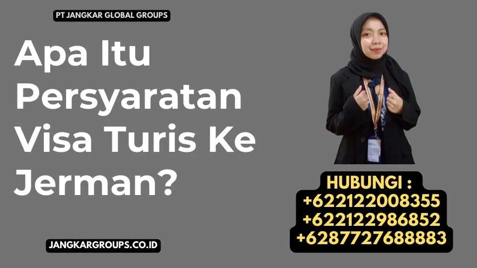 Apa Itu Persyaratan Visa Turis Ke Jerman