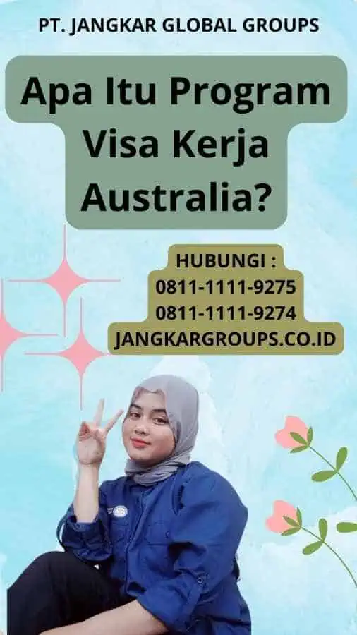 Apa Itu Program Visa Kerja Australia?