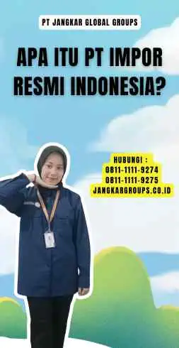 Apa Itu Pt Impor Resmi Indonesia