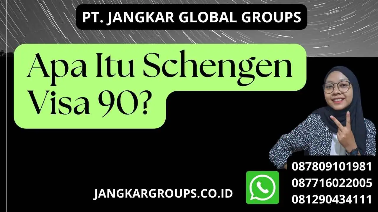 Apa Itu Schengen Visa 90?