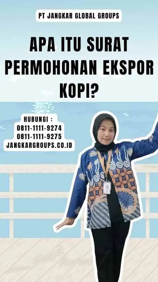 Apa Itu Surat Permohonan Ekspor Kopi