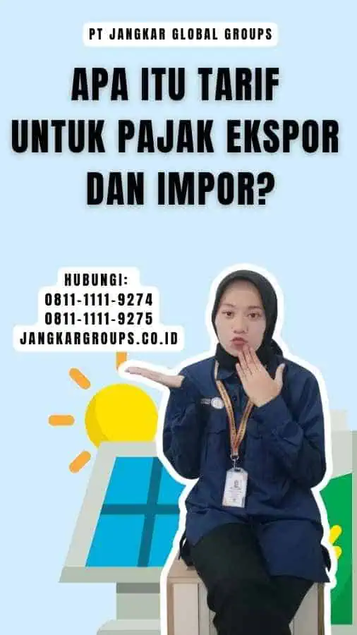 Apa Itu Tarif untuk Pajak Ekspor dan Impor