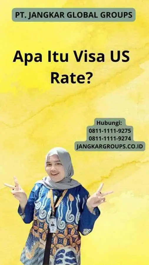 Apa Itu Visa US Rate?