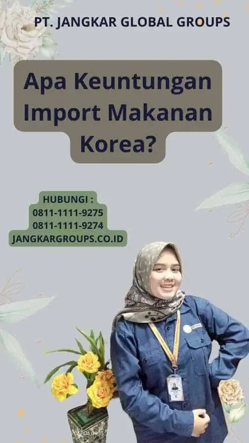 Apa Keuntungan Import Makanan Korea?