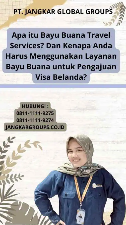 Apa itu Bayu Buana Travel Services? Dan Kenapa Anda Harus Menggunakan Layanan Bayu Buana untuk Pengajuan Visa Belanda?