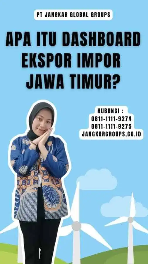 Apa itu Dashboard Ekspor Impor Jawa Timur