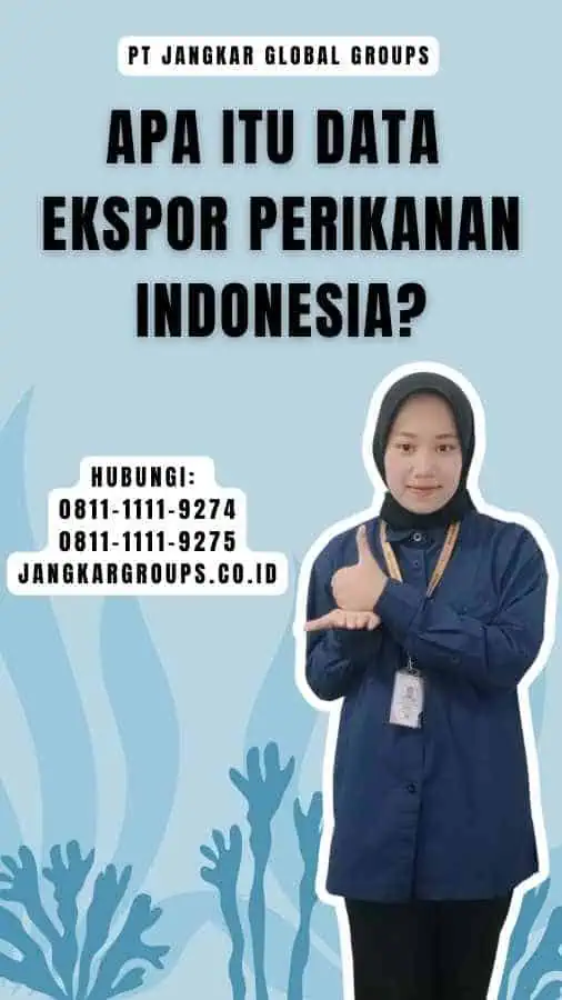 Apa itu Data Ekspor Perikanan Indonesia