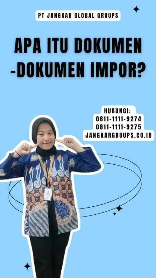 Apa itu Dokumen-Dokumen Impor