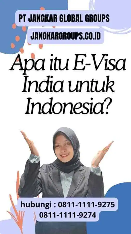 Apa itu E-Visa India untuk Indonesia?