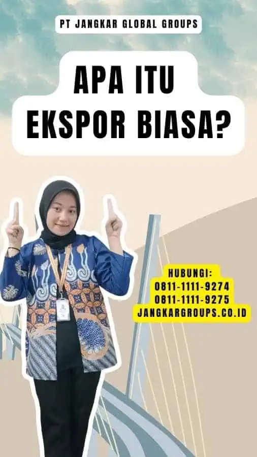 Apa itu Ekspor Biasa