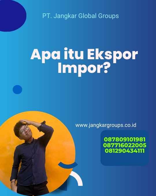 Apa itu Ekspor Impor?