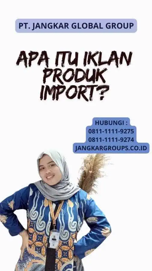 Apa itu Iklan Produk Import?