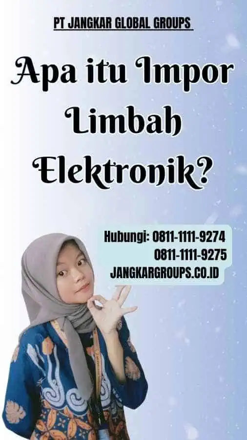 Apa itu Impor Limbah Elektronik