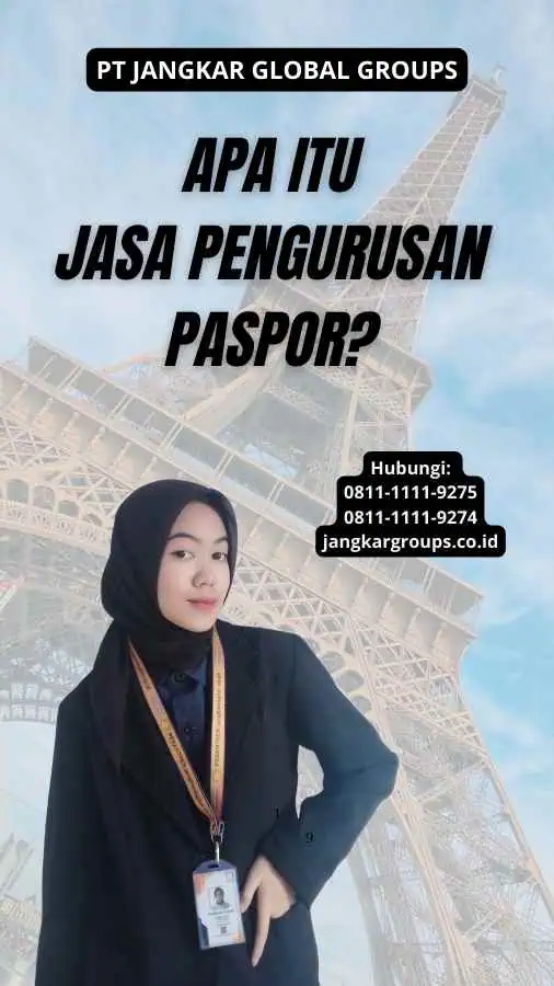 Apa itu Jasa Pengurusan Paspor?