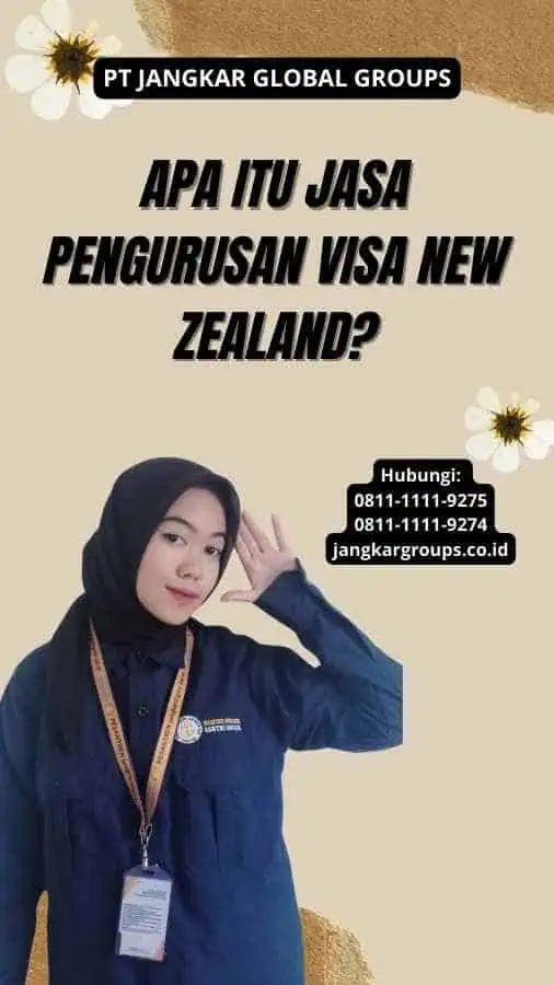 Apa itu Jasa Pengurusan Visa New Zealand?