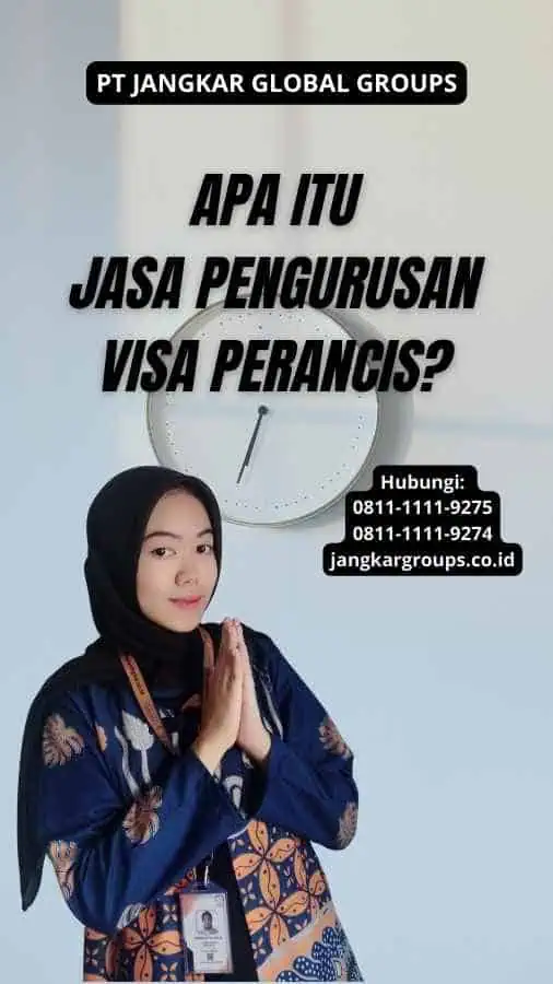 Apa itu Jasa Pengurusan Visa Perancis?