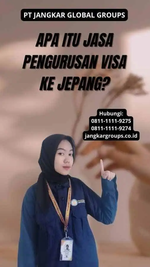 Apa itu Jasa Pengurusan Visa ke Jepang?