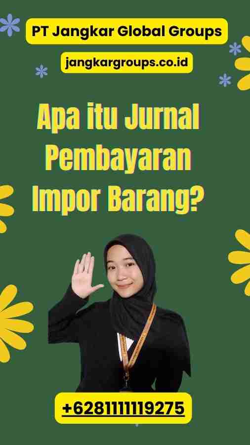 Apa itu Jurnal Pembayaran Impor Barang?