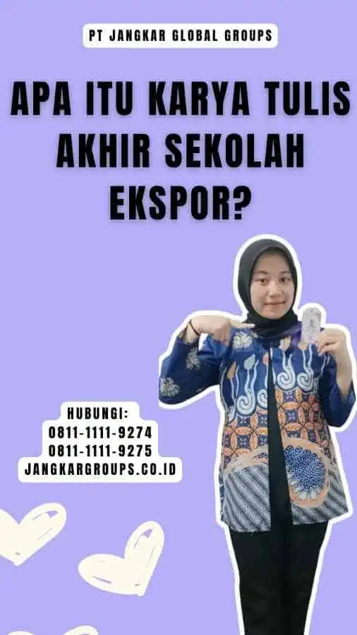 Apa itu Karya Tulis Akhir Sekolah Ekspor