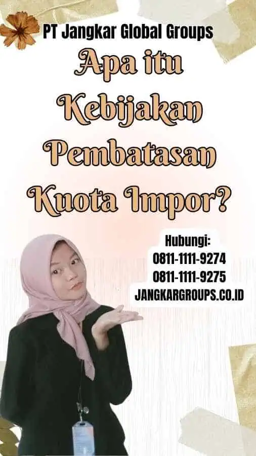 Apa itu Kebijakan Pembatasan Kuota Impor