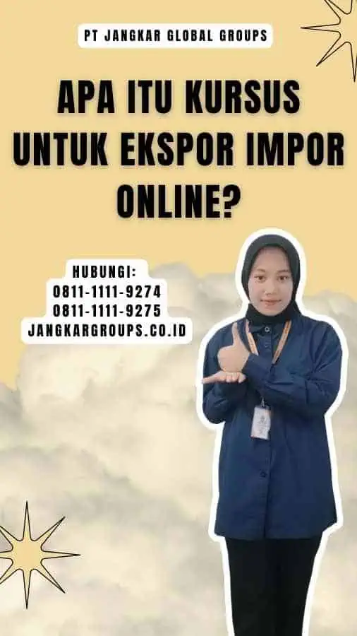 Apa itu Kursus untuk Ekspor Impor Online