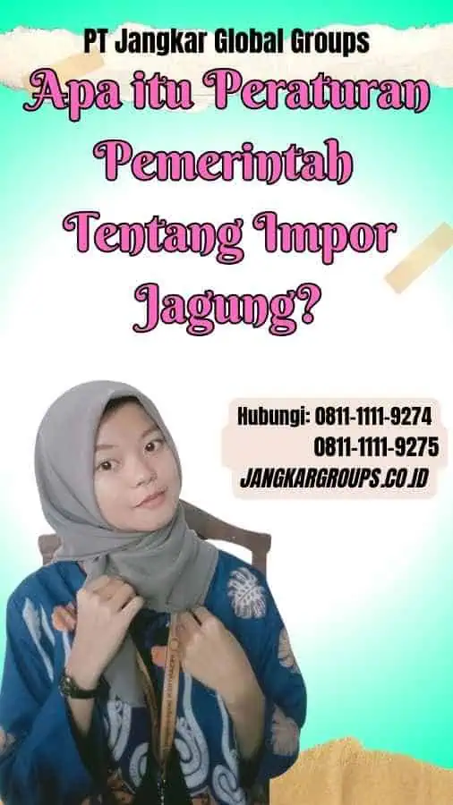 Apa itu Peraturan Pemerintah Tentang Impor Jagung