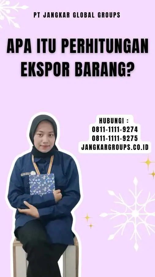 Apa itu Perhitungan Ekspor Barang