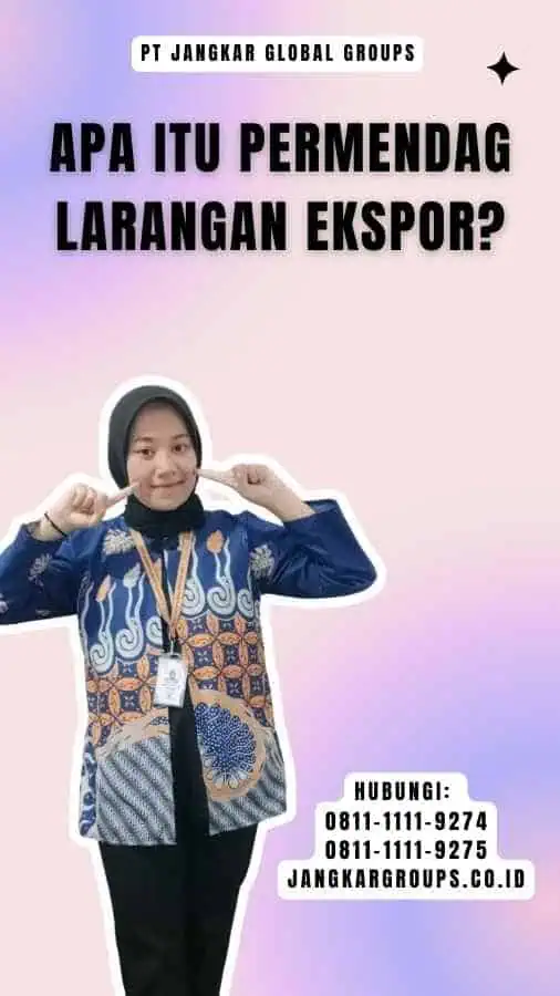 Apa itu Permendag Larangan Ekspor