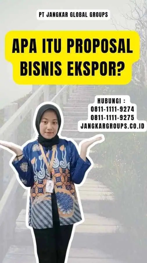 Apa itu Proposal Bisnis Ekspor