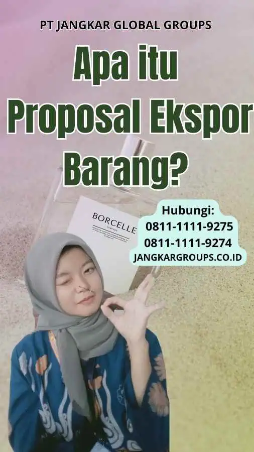 Apa itu Proposal Ekspor Barang