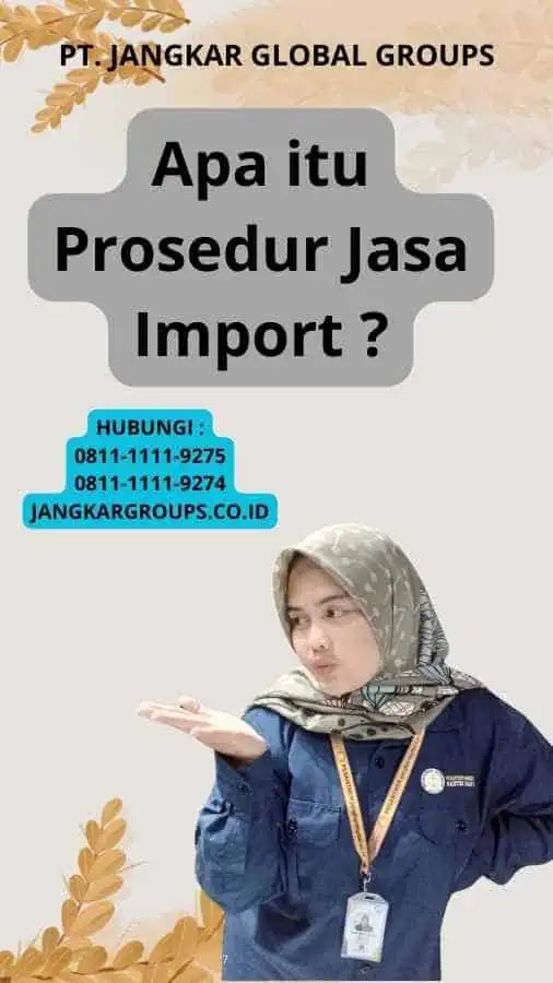 Apa itu Prosedur Jasa Import ?