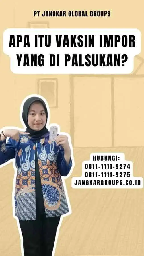 Apa itu Vaksin Impor Yang Di palsukan