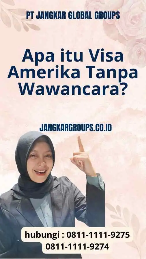 Apa itu Visa Amerika Tanpa Wawancara?