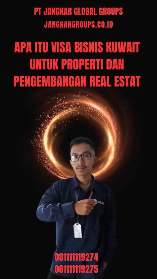 Apa itu Visa Bisnis Kuwait Untuk Properti Dan Pengembangan Real Estat