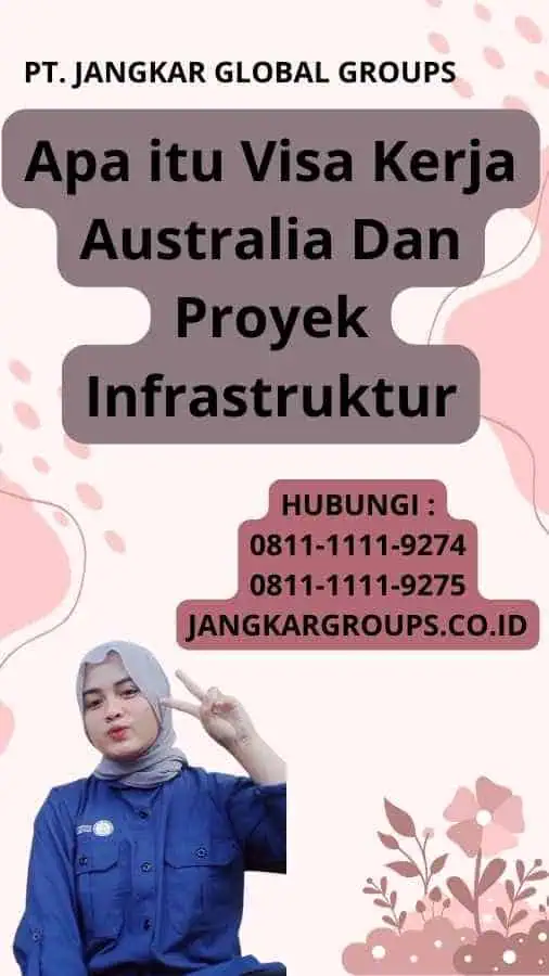 Apa itu Visa Kerja Australia Dan Proyek Infrastruktur