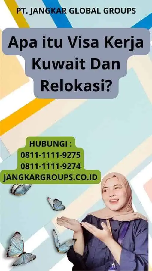 Apa itu Visa Kerja Kuwait Dan Relokasi?