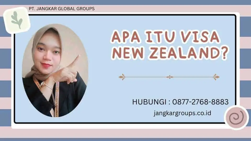 Apa itu Visa New Zealand