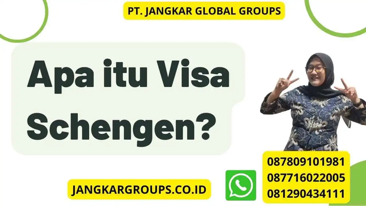 Apa itu Visa Schengen?