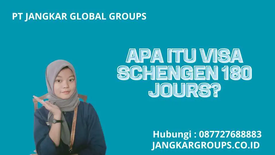 Apa itu Visa Schengen 180 Jours