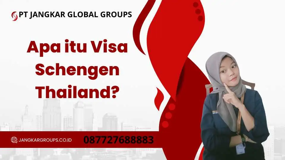 Apa itu Visa Schengen Thailand