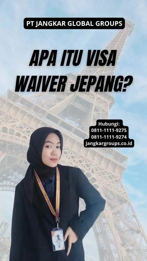 Apa itu Visa Waiver Jepang?