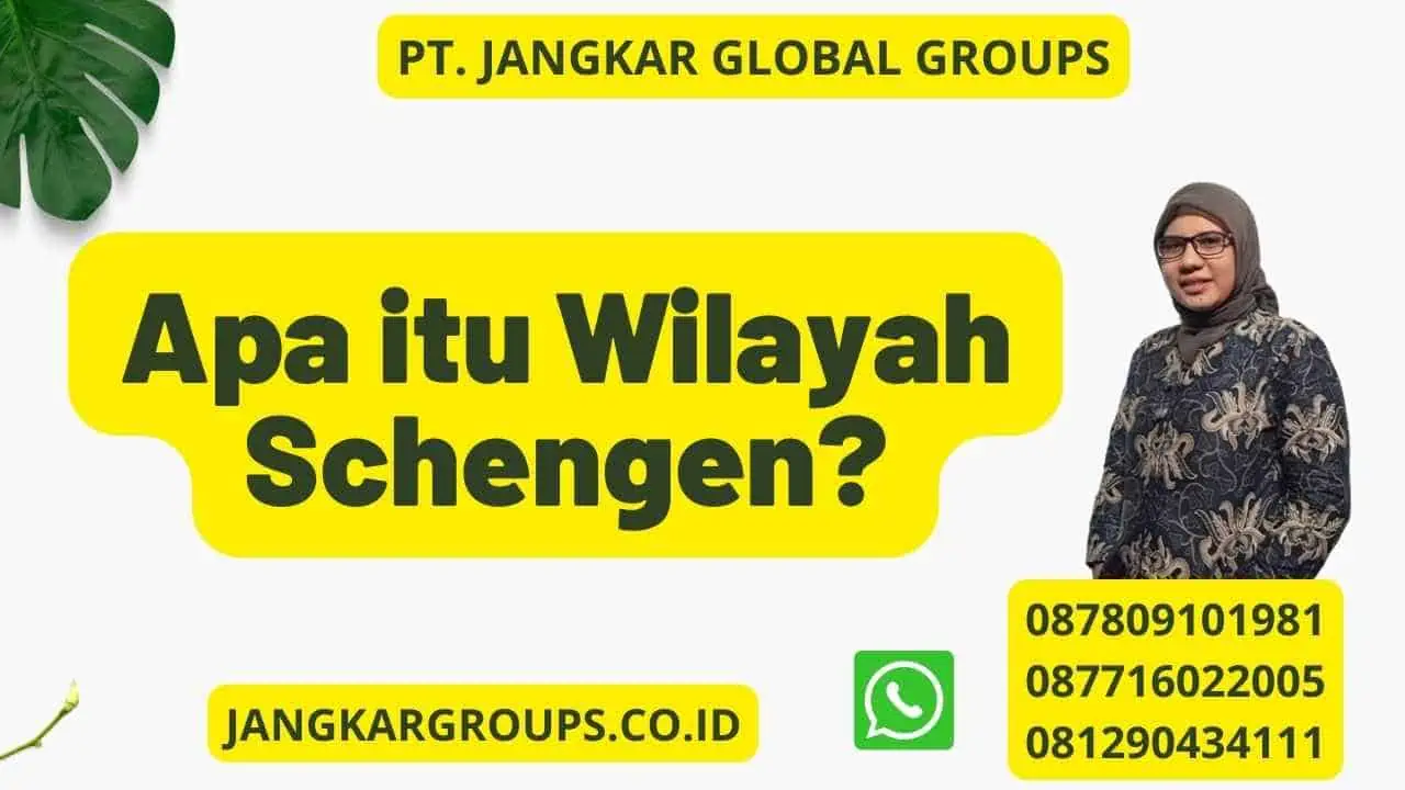 Apa itu Wilayah Schengen?