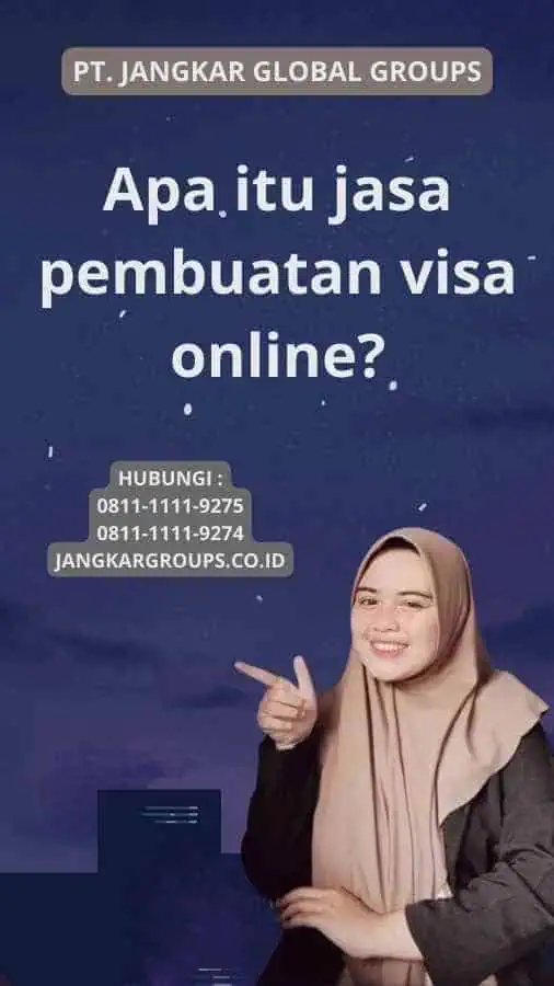 Apa itu jasa pembuatan visa online?