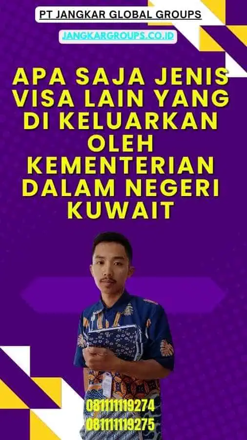 Apa saja jenis visa lain yang di keluarkan oleh Kementerian Dalam Negeri Kuwait