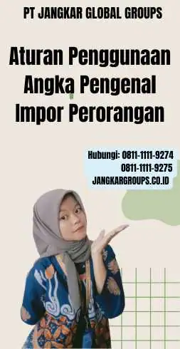 Aturan Penggunaan Angka Pengenal Impor Perorangan